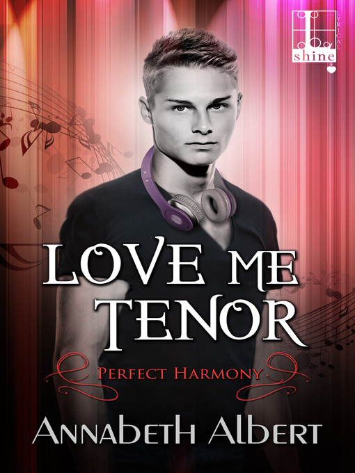 Title details for Love Me Tenor by Annabeth Albert - Available